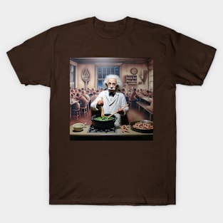 What if Einstein Owned A Soul Food Kitchen? T-Shirt